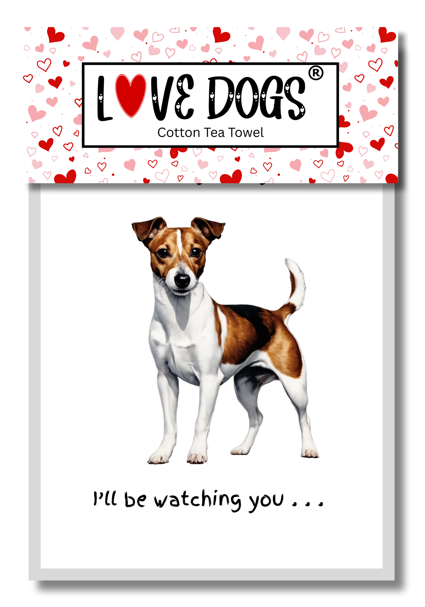 'Love Dogs' Dog Breed Tea Towel With 'Watching you' funny wording (Jack Russell Terrier)