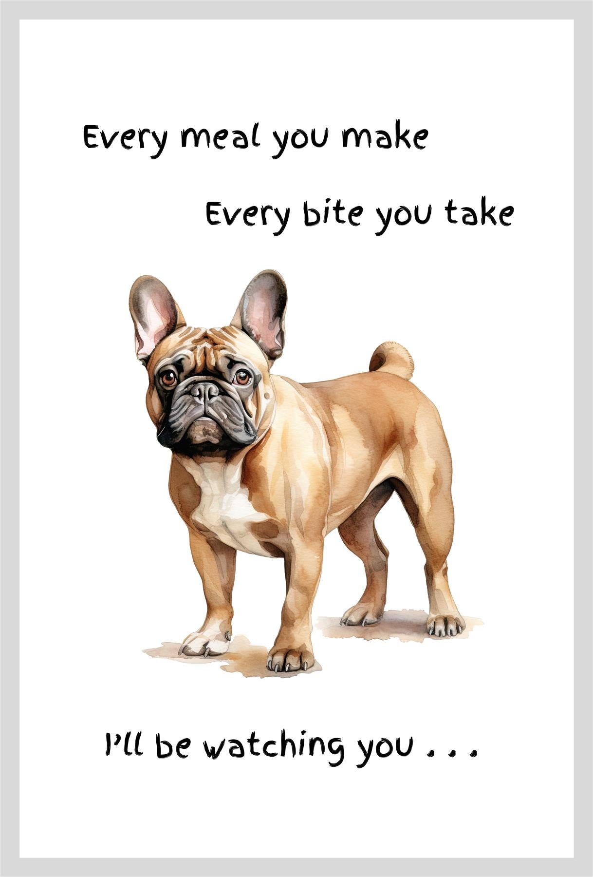 Dog lover novelty Tea Towel, with Dog Breed image and 'Watching you' funny wording, quality cotton (French Bulldog)