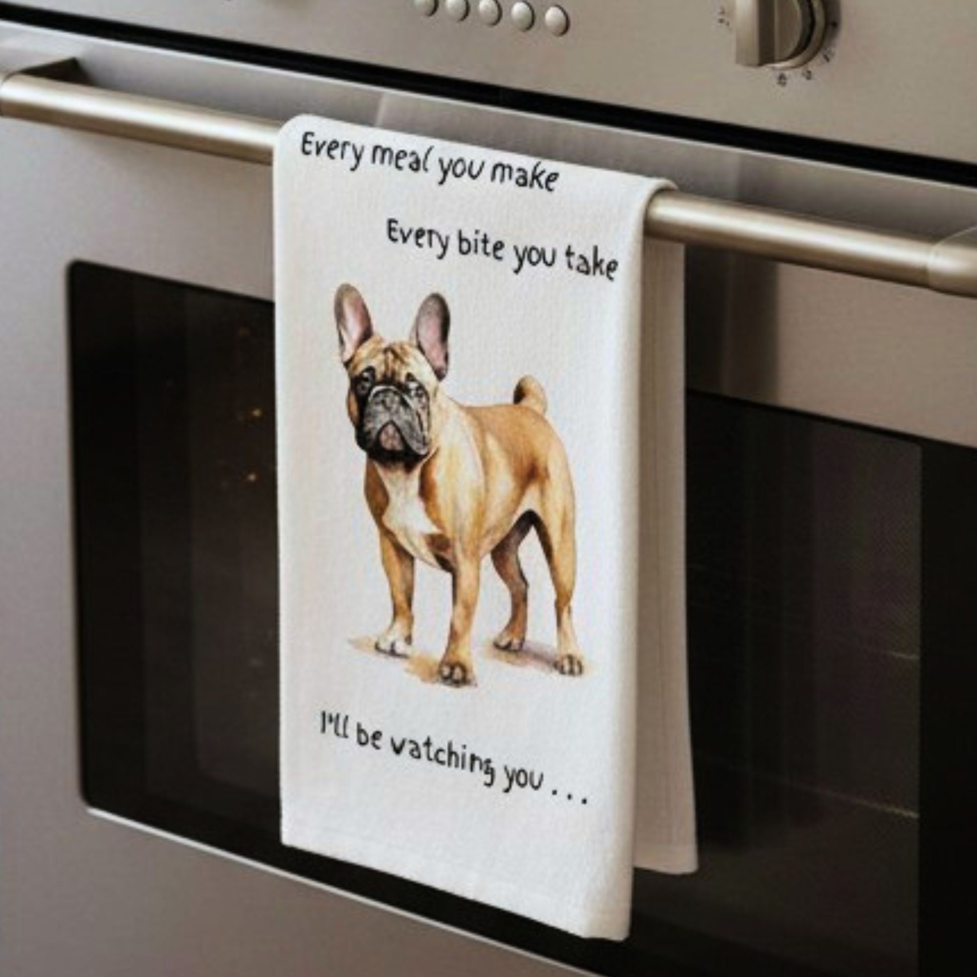 Dog Breed Tea Towel With 'Watching you' funny wording (French Bulldog)